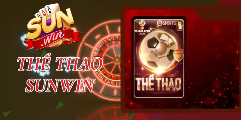 Thể thao Sunwin - Nơi Tổng Hợp Sảnh Cá Cược Đẳng Cấp 2026