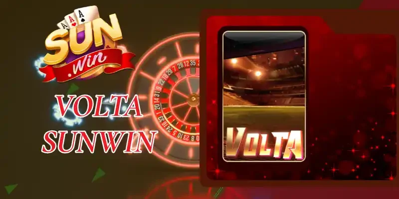 Volta Sunwin - Hướng Dẫn Quy Luật Chơi, 4 Tính Năng Cược