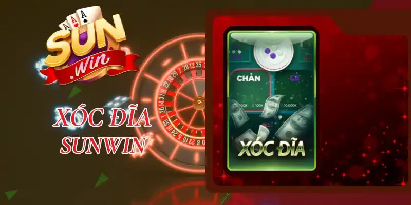 Xóc Đĩa Sunwin - Tìm Hiểu Luật Chơi, Tính Năng Xóc Đĩa